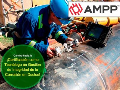AMPP - Evaluación Directa - Obtené tu Certificación como Pipeline Corrosion Integrity Management (PCIM) Technologist - Curso Certificado por AMPP - The Association for Materials Protection and Perform